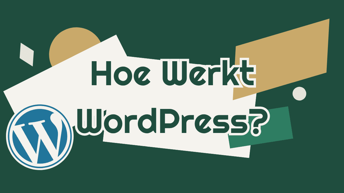 Hoe werkt WordPress