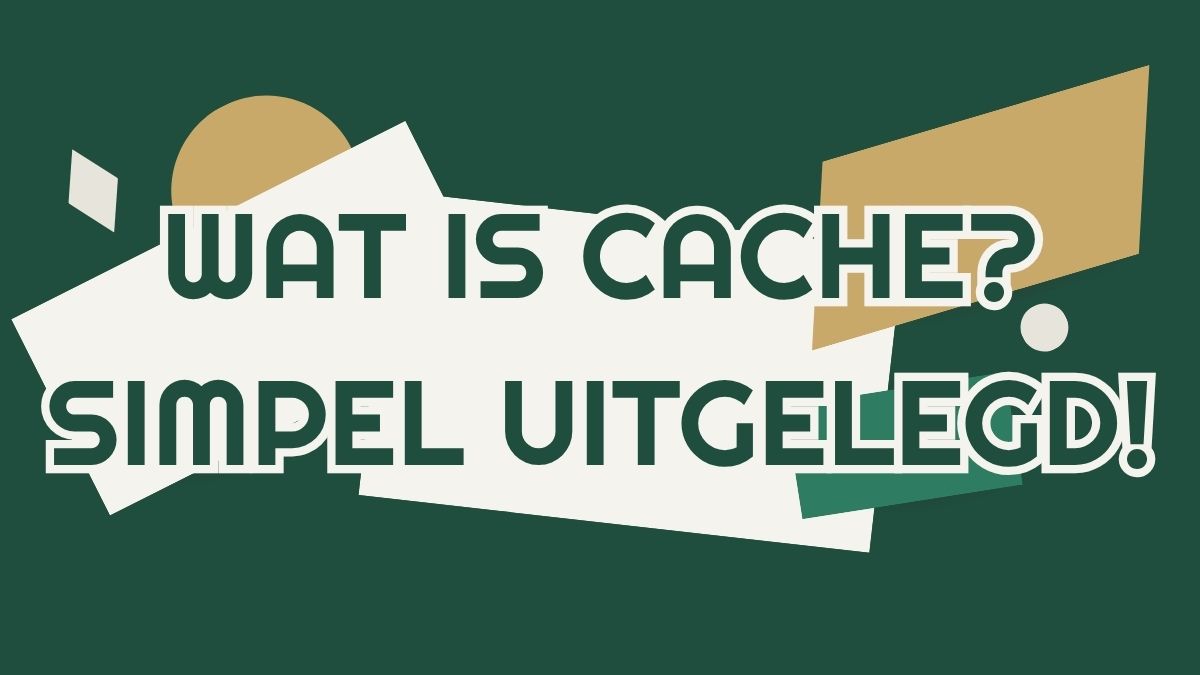 Wat is cache